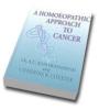 A Homoeopathic Approach to Cancer