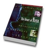 The Heart of Yoga, T.K.V. Desikachar
